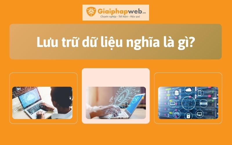 Giải pháp lưu trữ dữ liệu cho doanh nghiệp