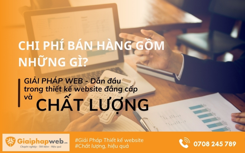 Chi phí bán hàng gồm những gì
