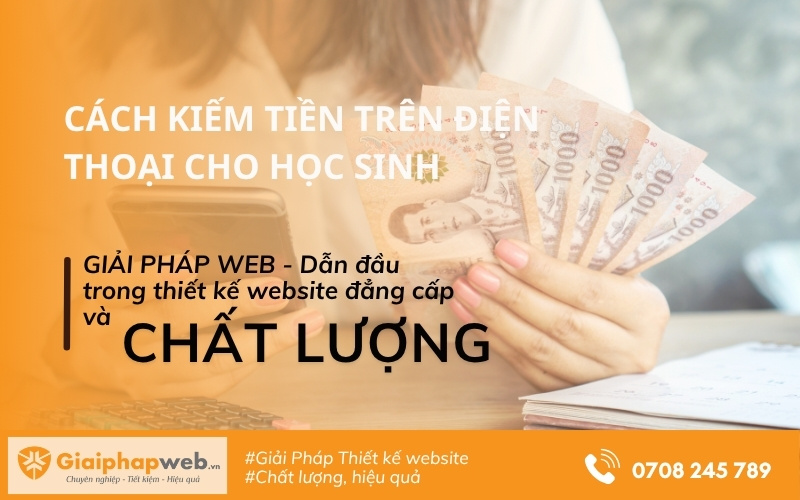 cách kiếm tiền trên điện thoại cho học sinh