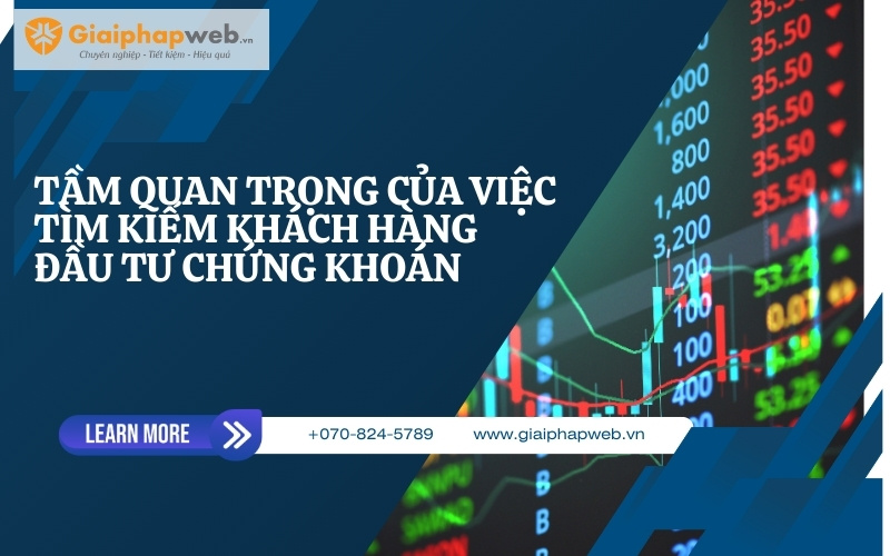 cách tìm kiếm khách hàng đầu tư chứng khoán