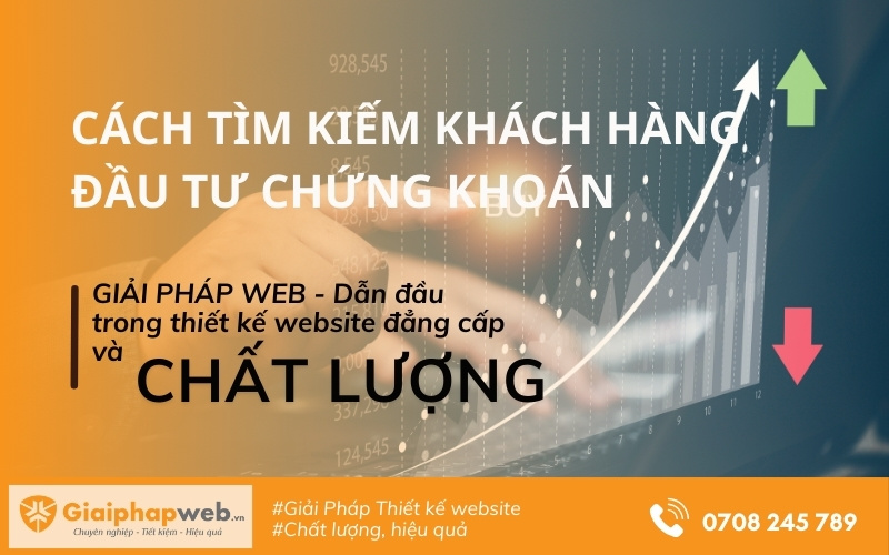 cách tìm kiếm khách hàng đầu tư chứng khoán