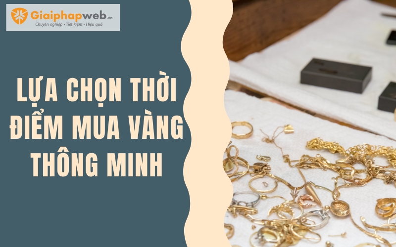 kinh nghiệm mua vàng tích trữ kinh nghiệm mua vàng tích trữ