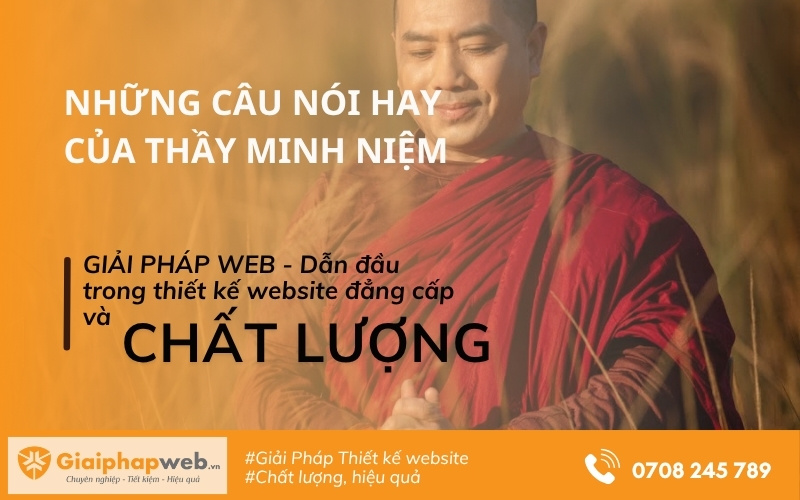 Những câu nói hay của thầy Minh Niệm