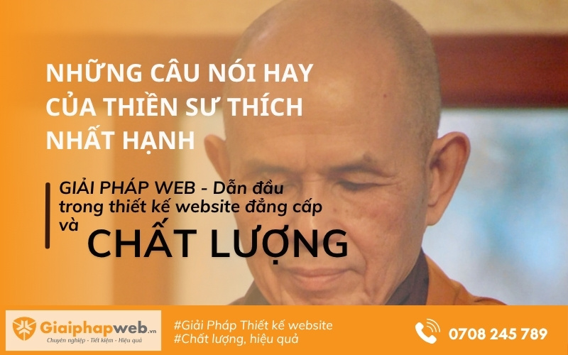 Những câu nói hay của Thiền sư Thích Nhất Hạnh