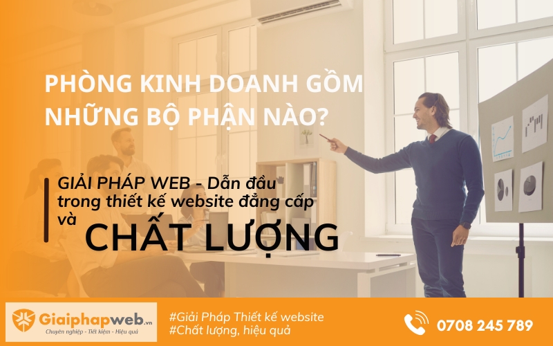 phòng kinh doanh gồm những bộ phận nào