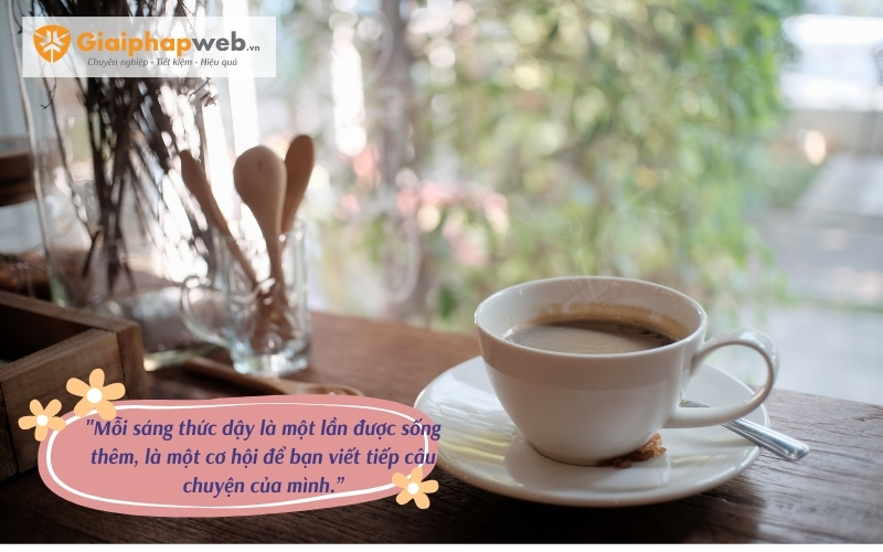 những câu nói tạo năng lượng ngày mới