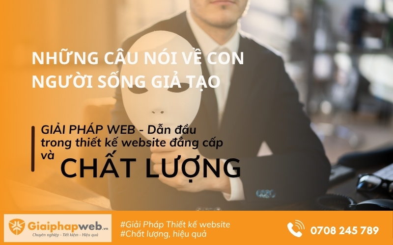 những câu nói về con người sống giả tạo
