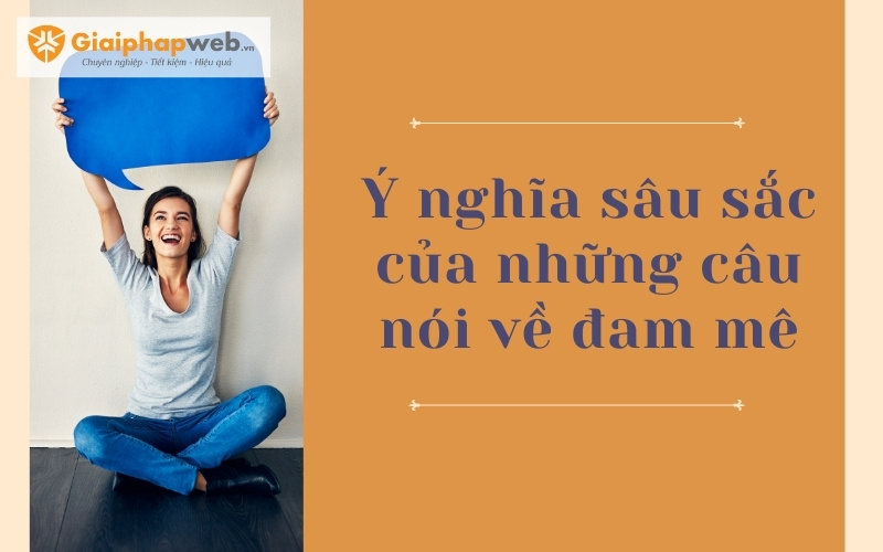 những câu nói hay về đam mê