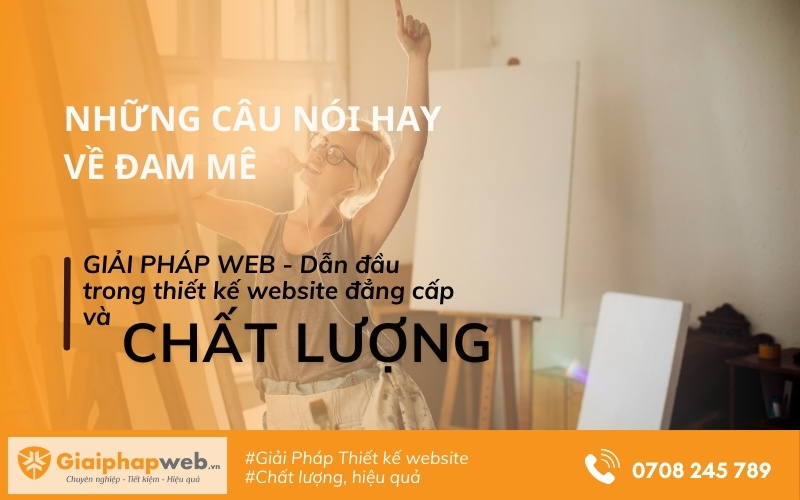 những câu nói hay về đam mê