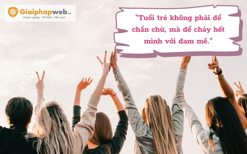 những câu nói hay về tuổi trẻ